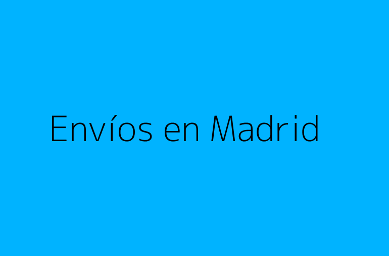 Envíos en Madrid